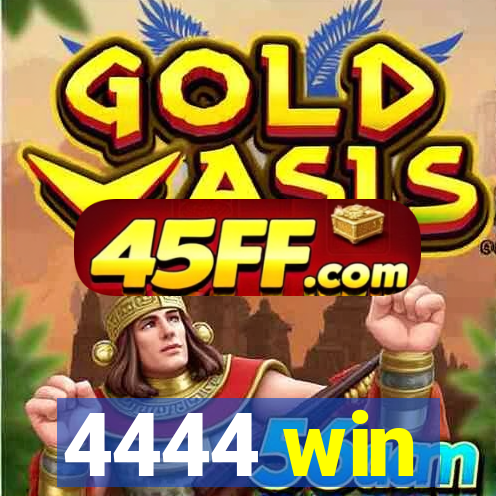 4444 win